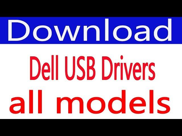 How To Free Download Dell USB Drivers (all Models)