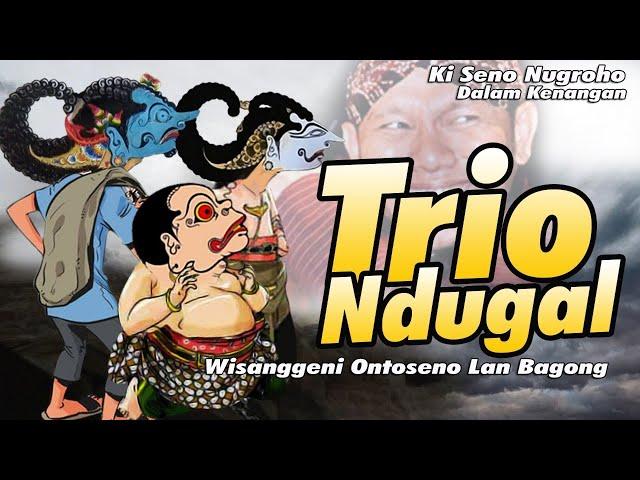 TRIO NDUGAL KEWARISAN .. Wisanggeni Ontoseno lan Bagong