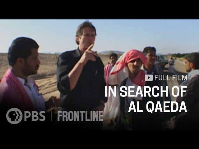 In Search of Al Qaeda (full documentary) | FRONTLINE