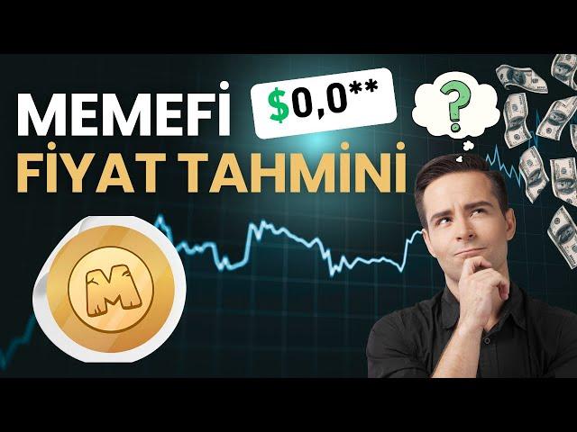 MEMEFİ COİN FİYAT TAHMİNİ NE KADAR KAZANDIRIR?