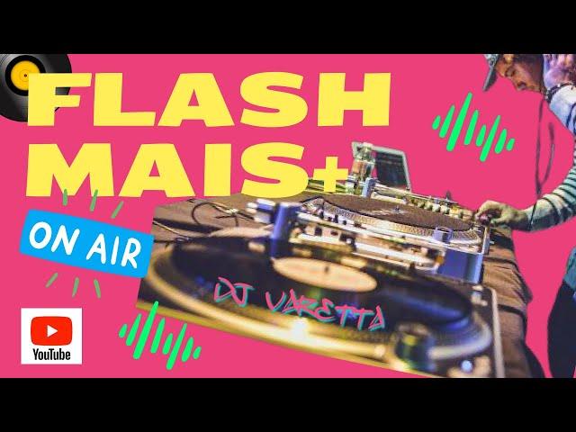 FLASH MAIS SETMIX CLUB 90s - DJ VARETTA DISCO CLUB