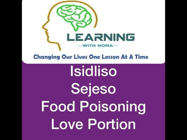 Isidliso, Sejeso, Food Poisoning, Love Portion