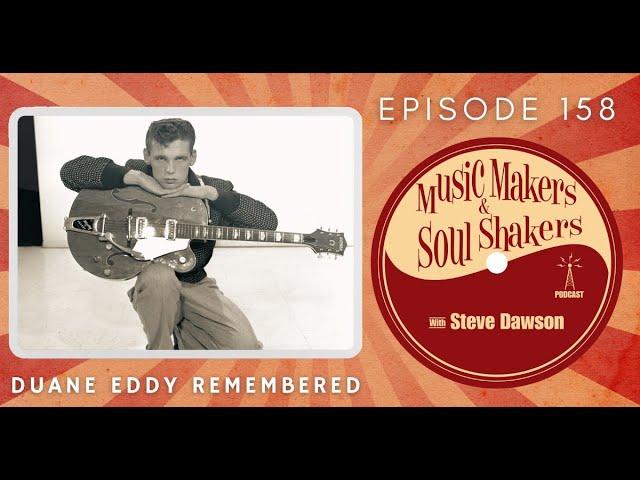 Ep. 158 - Duane Eddy Remembered