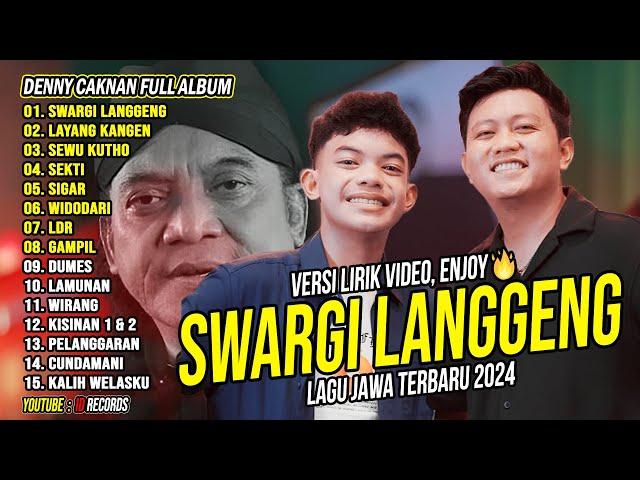 DENNY CAKNAN FEAT. SAKA KEMPOT - SWARGI LANGGENG | FULL ALBUM TERBARU 2024 | LAGU JAWA TERBARU 2024