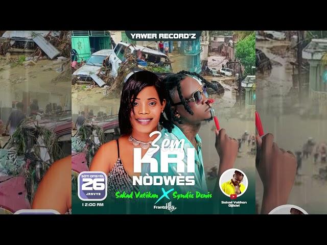 TEASER 3ÈM KRI NÒDWÈS AVÈK SAKAD VATIKAN X SYNDIE DENIS