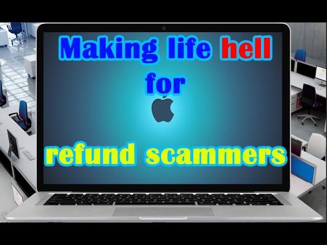 Making life hell for refund scammers