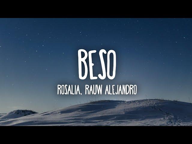 ROSALÍA, Rauw Alejandro - BESO (Letra/Lyrics)