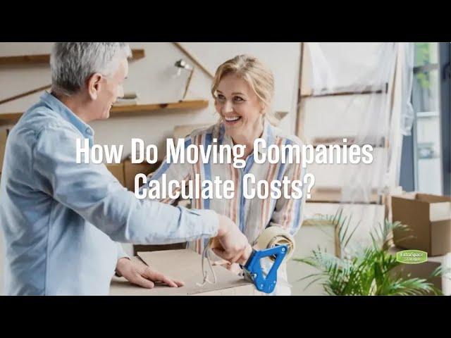 How Do Moving Companies Calculate Costs?