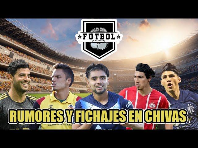 ¡RUMORES y FICHAJES para CHIVAS ¿Cuáles son sus POSIBILIDADES?