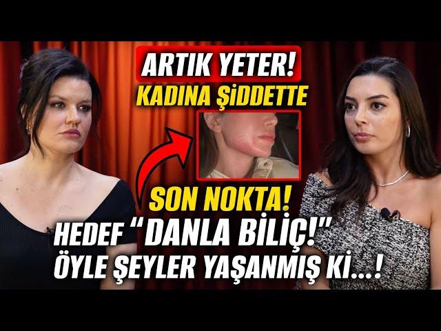DANLA BİLİÇ'İN BAŞINA GELEN ŞOK DETAYLAR! ARTIK YETER! Kadına Şiddette SON NOKTA! Şimde Ne Olacak?