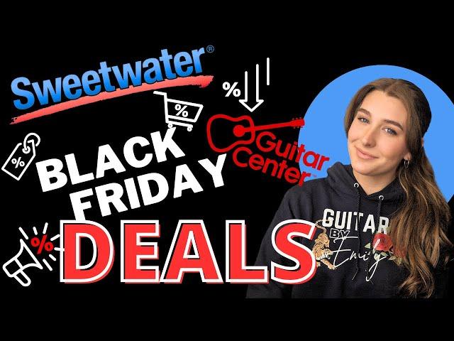 Black Friday Deals 2024! Guitar Center, Sweetwater, and more!