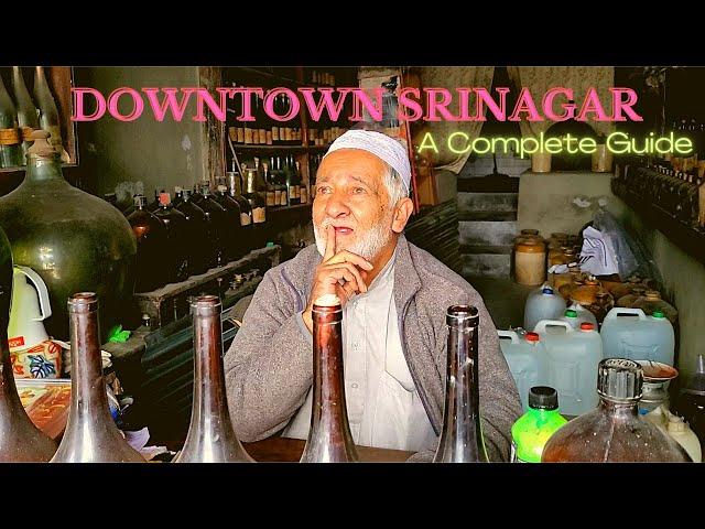 Downtown Srinagar. Complete Tour Guide. Food, Monuments, Market.