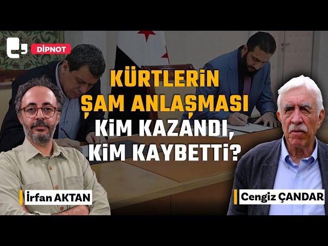 #CANLI | Kürtlerin Şam anlaşması: Kim kazandı, kim kaybetti? | Konuk: Cengiz Çandar | DİPNOT