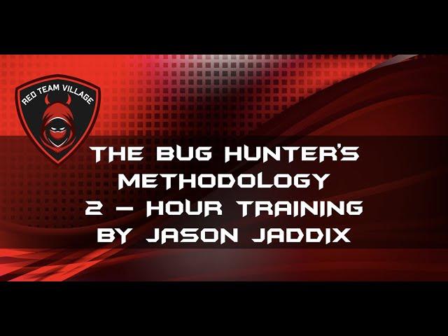 The Bug Hunter's Methodology Full 2-hour Training by Jason Haddix