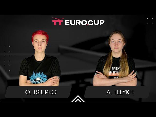 16:20 Oleksandra Tsiupko - Anastasiia Telykh 21.08.2024 TT Euro.Cup Women Ukraine Star. TABLE 4