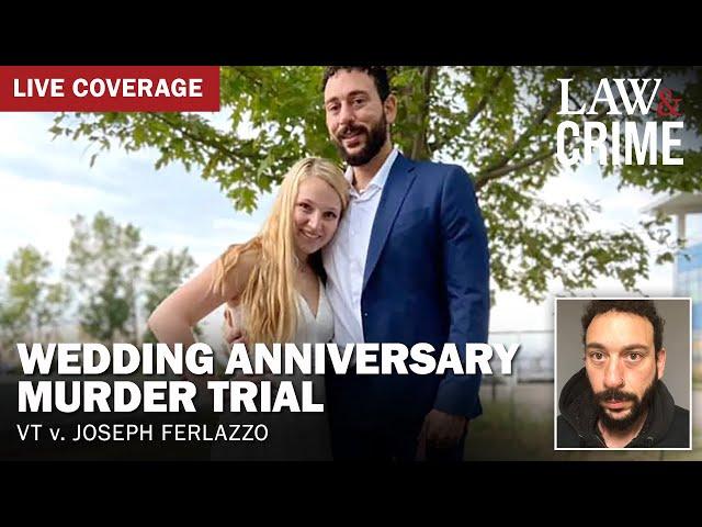 LIVE: Wedding Anniversary Murder Trial — VT v. Joseph Ferlazzo — Day One