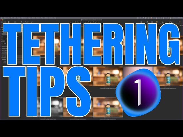 Tethering Tips and Secrets for Capture One