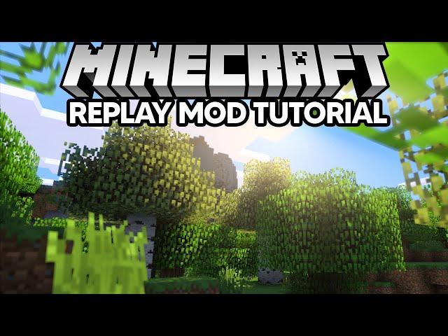 How to Use Replay Mod Tutorial (COMPLETE GUIDE)