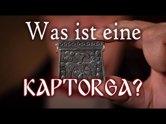 Was ist eine Kaptorga?