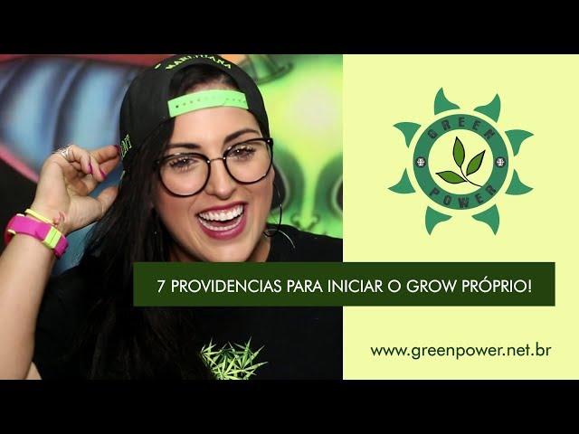 Plantar em Casa: 7 Providências para Iniciar um Cultivo Indoor Green Power Grow