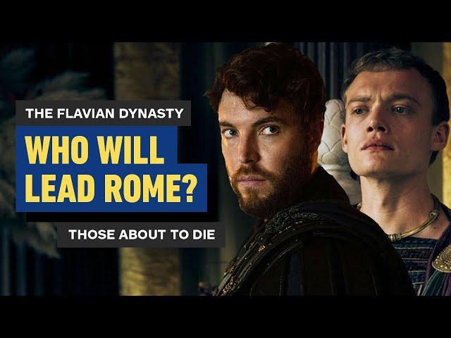 Who are the Sons of the Roman Emperor in “Those About to Die”? - The Flavian Dynasty