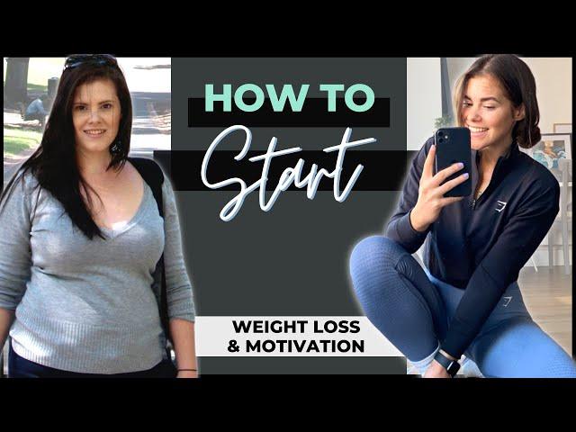 How To Start Your Weight Loss & Fitness Journey // Weight Loss Motivation