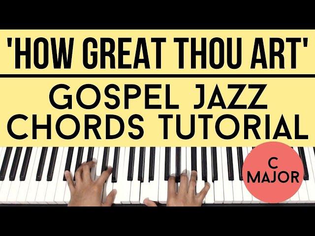 How Great Thou Art (C Major) | Gospel Jazz Chords | Piano Tutorial