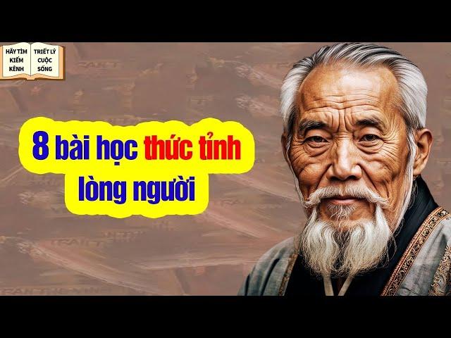 8 Bài Học Đến Già Nghe Vẫn Thấm - Triết Lý Cuộc Sống