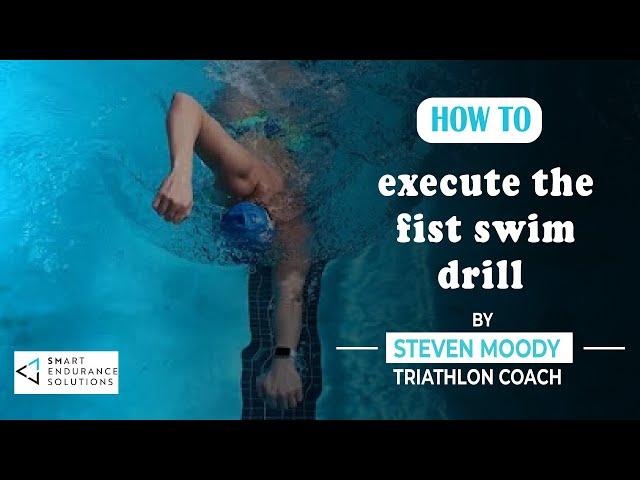 Uncover the Gains of the 'Fist Drill' and Build a Better Swimming Technique!