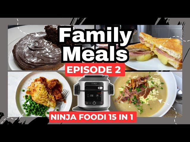 NINJA FOODI 15 in 1 | FAMILY MEALS WE ATE THIS WEEK *EPISODE 2* (Air Fry, Steam Bake, Pressure Cook)