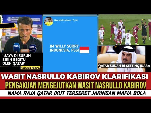 TAKUT DI PECAT FIFA , Wasit Nasrullo kabirov Klarifikasi, NAMA RAJA QATAR IKUT TERBAWA.