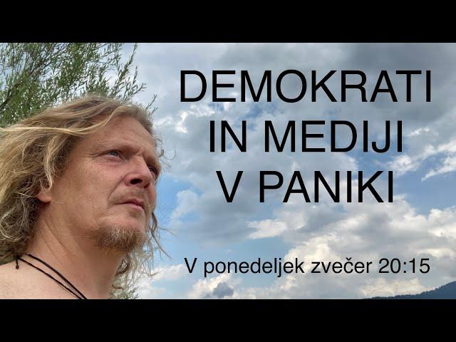 DEMOKRATI IN MEDIJI V PANIKI - VNZ 8.7.2024