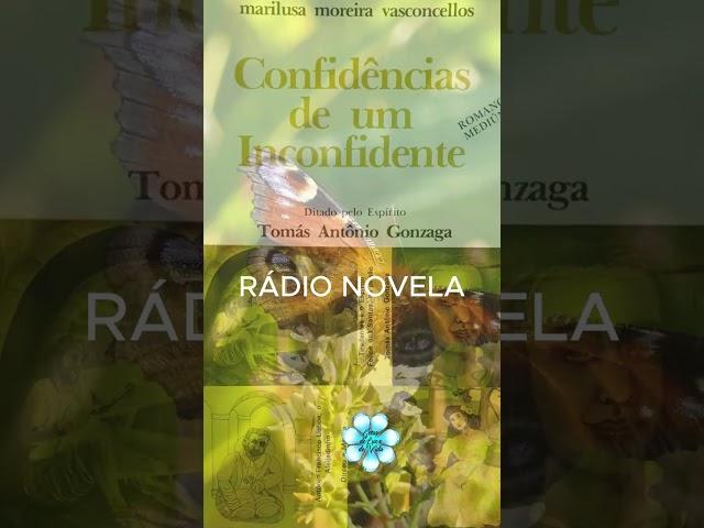 Confidências de um Inconfidente cap1 - RÁDIO NOVELA ESPÍRITA