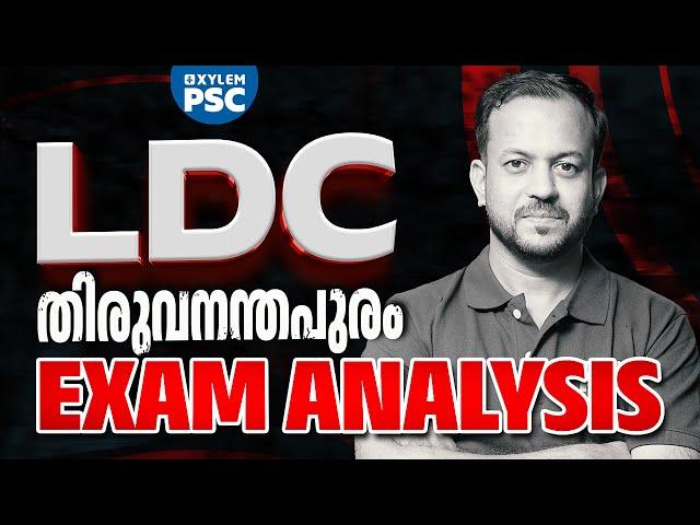 LDC Thiruvananthapuram Exam Analysis | Xylem PSC