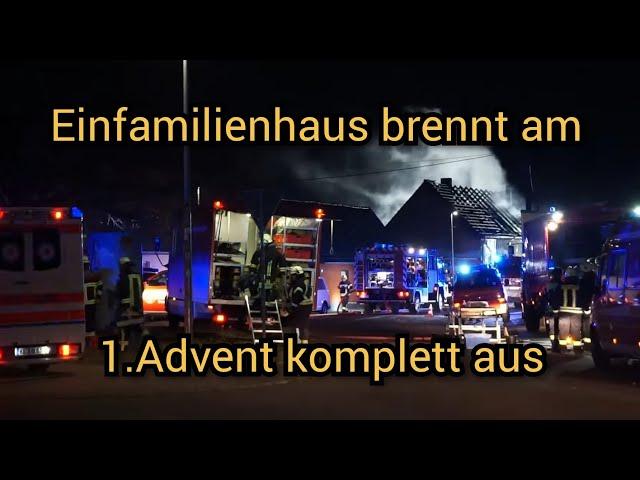  Hausbrand am 1.Advent - Vollbrand Einfamilienhaus in Osternienburg am 01.12.2024 - Großeinsatz