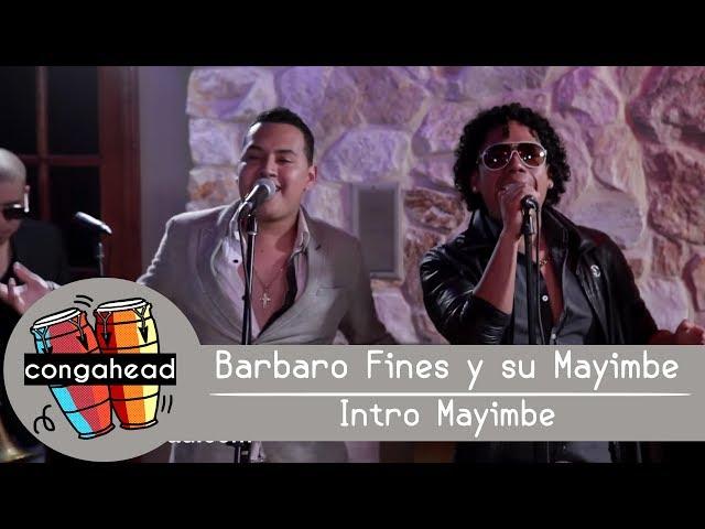 Barbaro Fines y su Mayimbe performs Intro Mayimbe