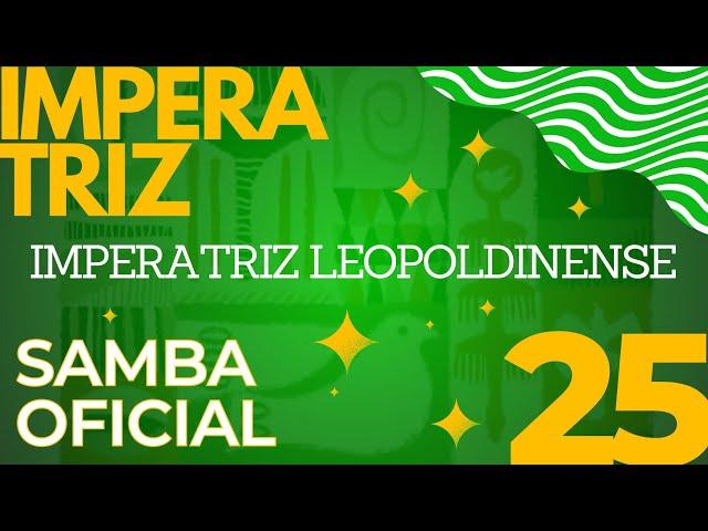 SAMBA IMPERTRIZ 2025 OFICIAL IMPERATRIZ LEOPOLDINENSE SAMBA CAMPEÃO