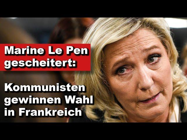 Marine Le Pen gescheitert: Kommunisten gewinnen Wahl in Frankreich (Wochenstart)