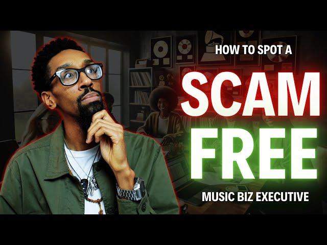 Music Business 101: How to spot a SCAM FREE Music Business EXECUTIVE