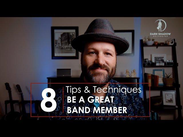 8 Tips To Be A GREAT Band Member