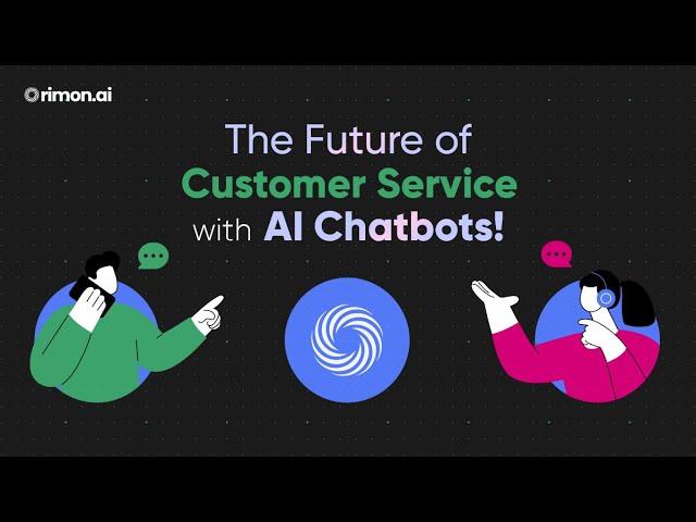 The Future of Customer Service With AI Chatbots!