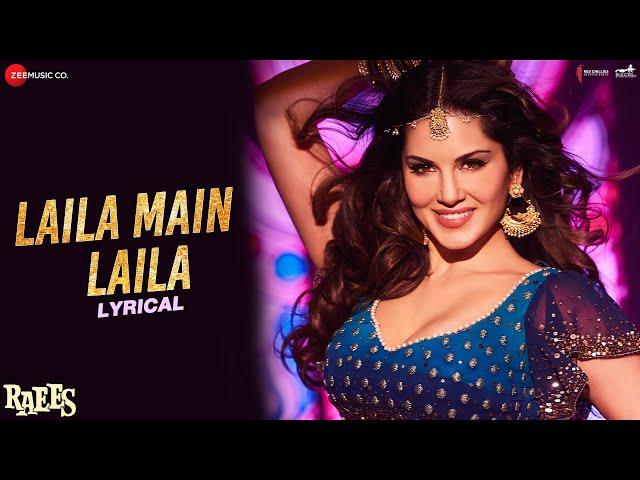 Laila Main Laila - Lyrical | Raees | Shah Rukh Khan | Sunny Leone | Pawni Pandey | Ram Sampath