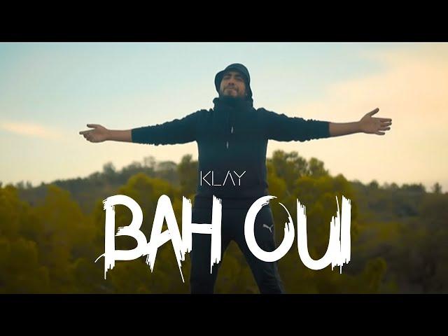 Klay - Bah oui (Clip Officiel)