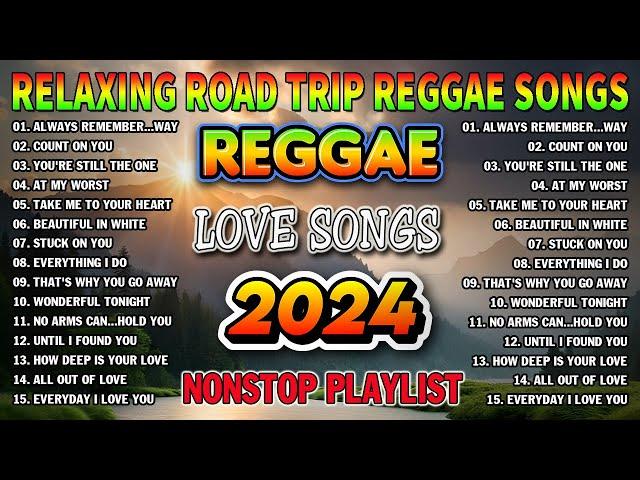 NEW BEST REGGAE MUSIC MIX 2024  RELAXING REGGAE LOVE SONGS 2024