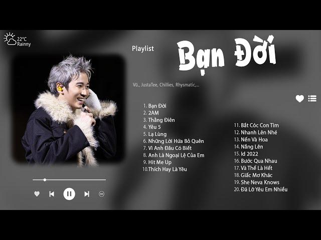 Bạn Đời , 2AM , Những Lời Hứa Bỏ Quên | TOP 20 Bài Hát Buồn Chill Hay Nhất