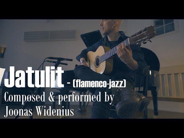 "JATULIT" (flamenco-jazz) | Composed & performed by Joonas Widenius