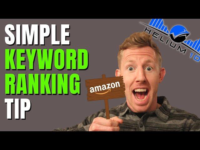 Amazon FBA Simple Ranking Tip - Easy Method To Increase Your Product's Organic Rank - Helium10