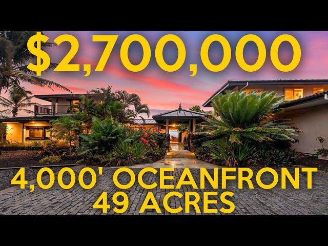 LUXURY and PRIVACY in HAWAII  3/4 Mile of Natural Shoreline and 49 acres