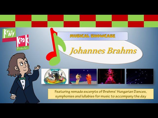 Krazy Krok Productions - Johannes Brahms Musical Showcase (2023) - Classical Music for Babies