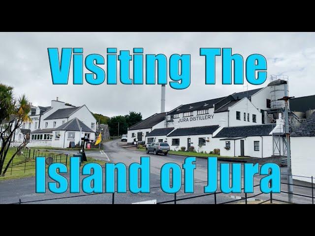 Visiting the Island of Jura - Inner Hebrides